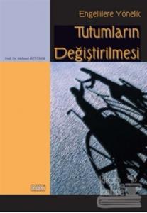 Engellilere Yönelik Tutumların Değiştirilmesi