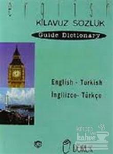 English - Turkish / İngilizce-Türkçe (Kılavuz Sözlük - Guioe Dictionary)