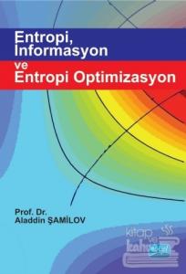 Entropi İnformasyon ve Entropi Optimizasyon