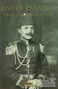 Enver Paşa'nın Trablusgarp Günlüğü