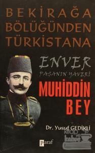 Enver Paşanın Yaveri Muhiddin Bey