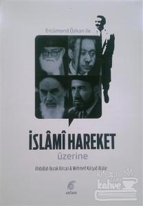 Ercümend Özkan İle İslami Hareket Üzerine