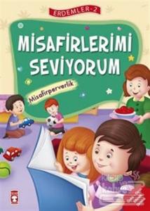 Erdemler Serisi 2 - Misafirlerimi Seviyorum - Misafirperverlik
