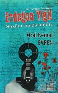 Erdoğan Yiğit - Sözüm Mezarımdır