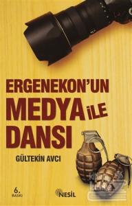 Ergenekon'un Medya ile Dansı