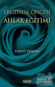 Ergenlik Öncesi Ahlak Eğitimi