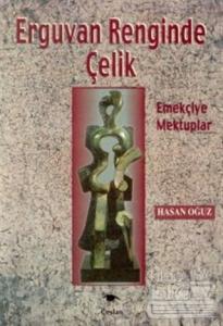 Erguvan Renginde Çelik Emekçiye Mektuplar