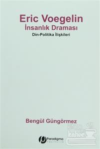 Eric Voegelin - İnsanlık Draması