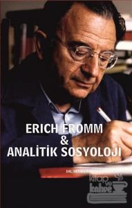 Erich Fromm - Analitik Sosyoloji
