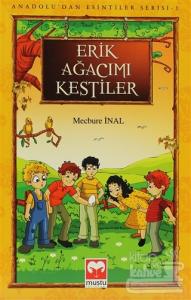Erik Ağacımı Kestiler