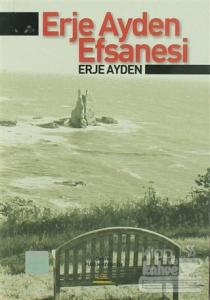 Erje Ayden Efsanesi