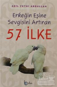 Erkeğin Eşine Sevgisini Artıran 57 İlke