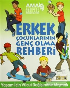 Erkek Çocuklarının Genç Olma Rehberi