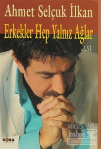 Erkekler Hep Yalnız Ağlar