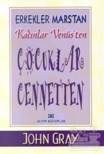 Erkekler Mars'tan Kadınlar Venüs'ten  Çocuklar Cennetten