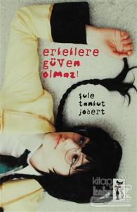 Erkeklere Güven Olmaz!