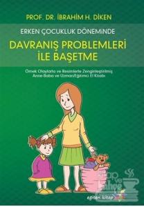 Erken Çocukluk Döneminde Davranış Problemleri İle Başetme
