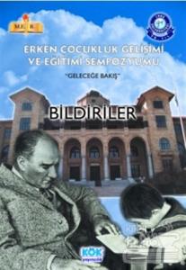 Erken Çocukluk Gelişimi ve Eğitimi Sempozyumu - Geleceğe Bakış