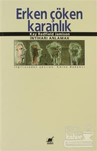 Erken Çöken Karanlık İntiharı Anlamak