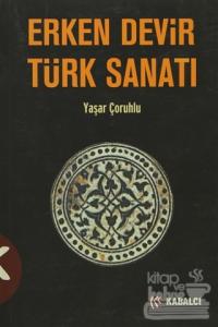 Erken Devir Türk Sanatı