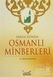 Erken Dönem Osmanlı Minberleri