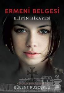 Ermeni Belgesi Elif'in Hikayesi