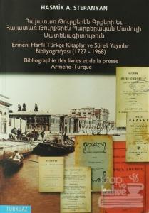 Ermeni Harfli Türkçe Kitaplar ve Süreli Yayınlar Bibliyografyası (1727-1968)