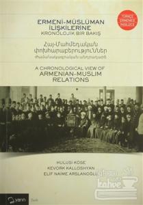 Ermeni-Müslüman İlişkilerine Kronolojik Bir Bakış