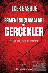 Ermeni Suçlamaları ve Gerçekler
