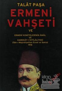 Ermeni Vahşeti ve Ermeni Komitelerinin Amal ve Harekat-ı İhtilaliyesi