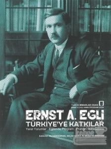 Ernst A. Egli Türkiye'ye Katkılar