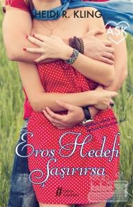 Eros Hedefi Şaşırırsa