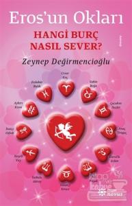 Eros'un Okları - Hangi Burç Nasıl Sever?