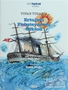 Ertuğrul Firkateyni'nin Öyküsü