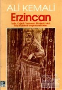 Erzincan Tarihi, Coğrafi, Toplumsal, Etnoğrafi, İdari, İhsai İnceleme Araştırma Tecrübesi