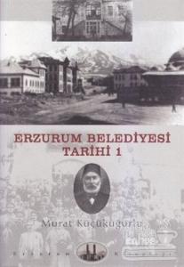 Erzurum Belediyesi Tarihi 1