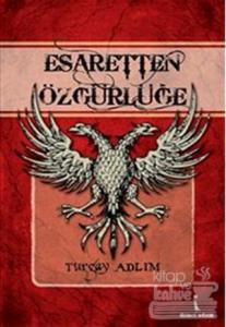 Esaretten Özgürlüğe