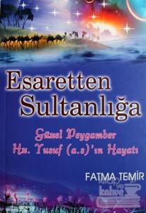 Esaretten Sultanlığa