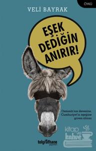 Eşek Dediğin Anırır!