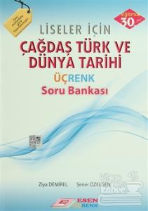 Esen Liseler için Çağdaş Türk ve Dünya Tarihi Üçrenk Soru Bankası