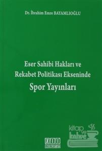 Eser Sahibi Hakları ve Rekabet Politikası Ekseninde Spor Yayınları