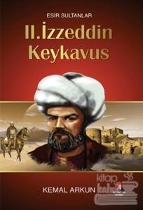 Esir sultanlar : 2. İzzeddin Keykavus