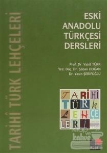 Eski Anadolu Türkçesi Dersleri