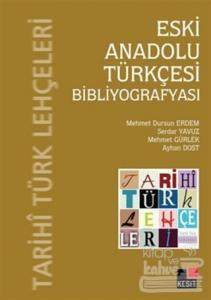 Eski Anadolu Türkçesi Bibliyografyası