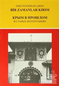 Eski Fotoğraflarda Bir Zamanlar Kırım