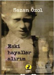 Eski Hayaller Alırım