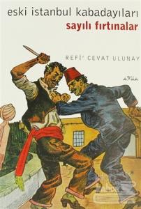 Eski İstanbul Kabadayıları Sayılı Fırtınalar