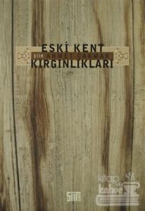 Eski Kent Kırgınlıkları