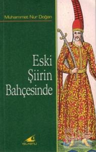 Eski Şiirin Bahçesinde