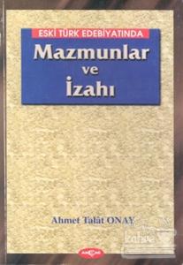 Eski Türk Edebiyatında Mazmunlar ve İzahı